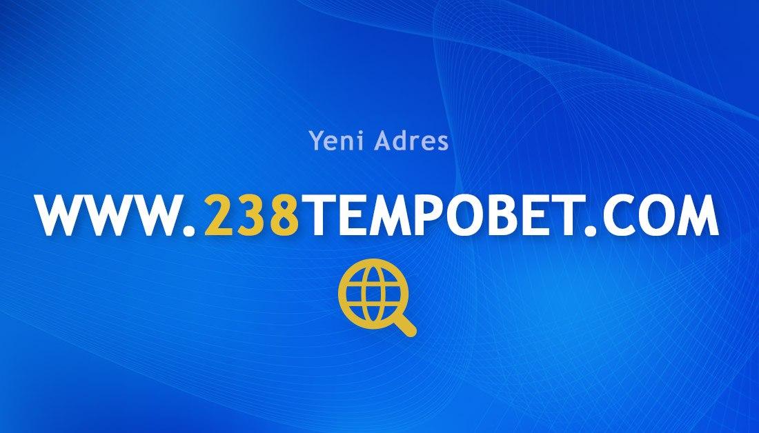 238Tempobet Giriş