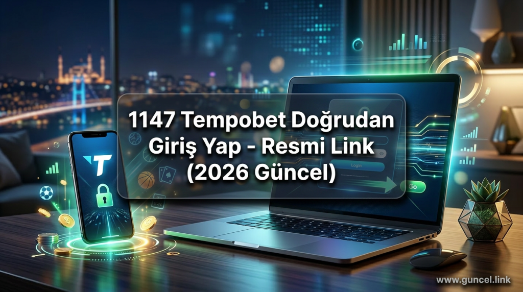 1147 Tempobet Doğrudan Giriş Yap - Resmi Link (2026 Güncel) - 1147 Tempobet doğrudan giriş yap