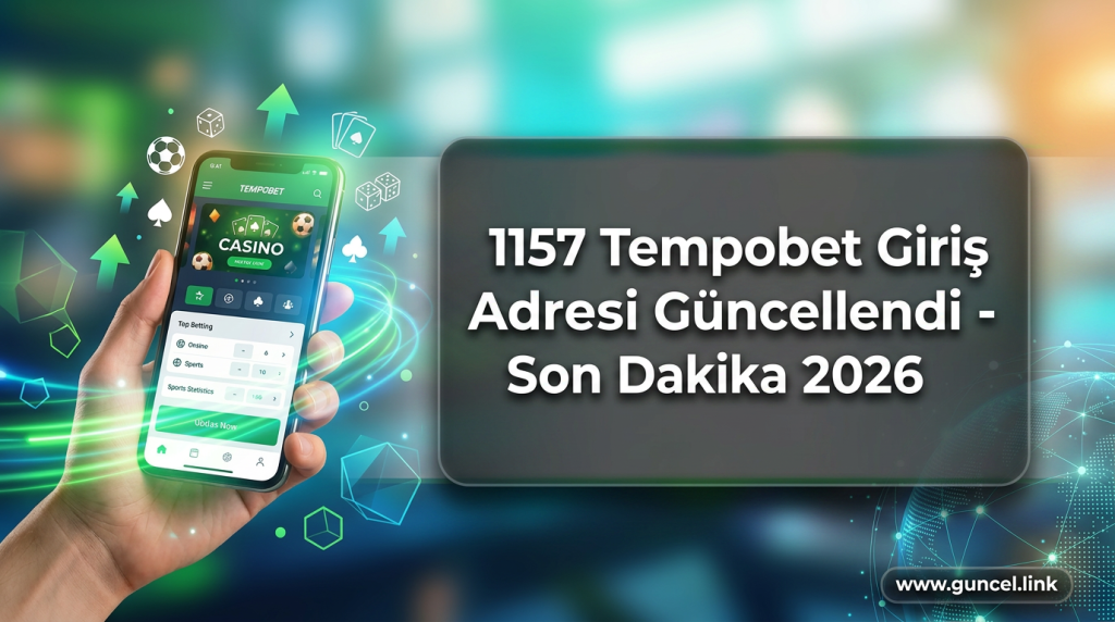 1157 Tempobet Giriş Adresi Güncellendi - Son Dakika 2026 - 1157 Tempobet