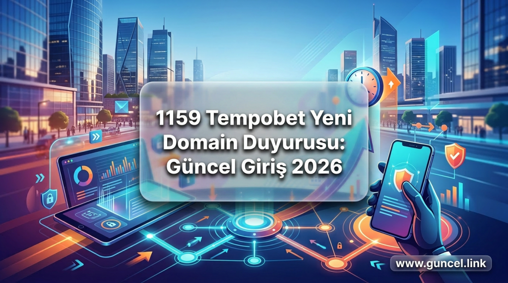 1159 Tempobet Yeni Domain Duyurusu: Güncel Giriş 2026 - 1159 Tempobet