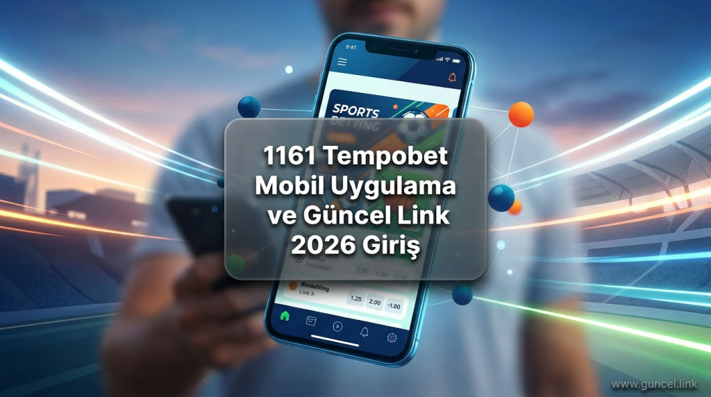 1161 Tempobet Mobil Uygulama ve Güncel Link 2026 Giriş - 1161 Tempobet