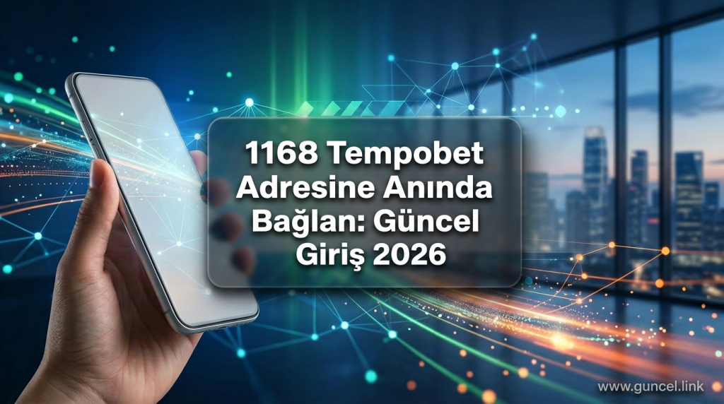 1168 Tempobet Adresine Anında Bağlan: Güncel Giriş 2026 - 1168 Tempobet