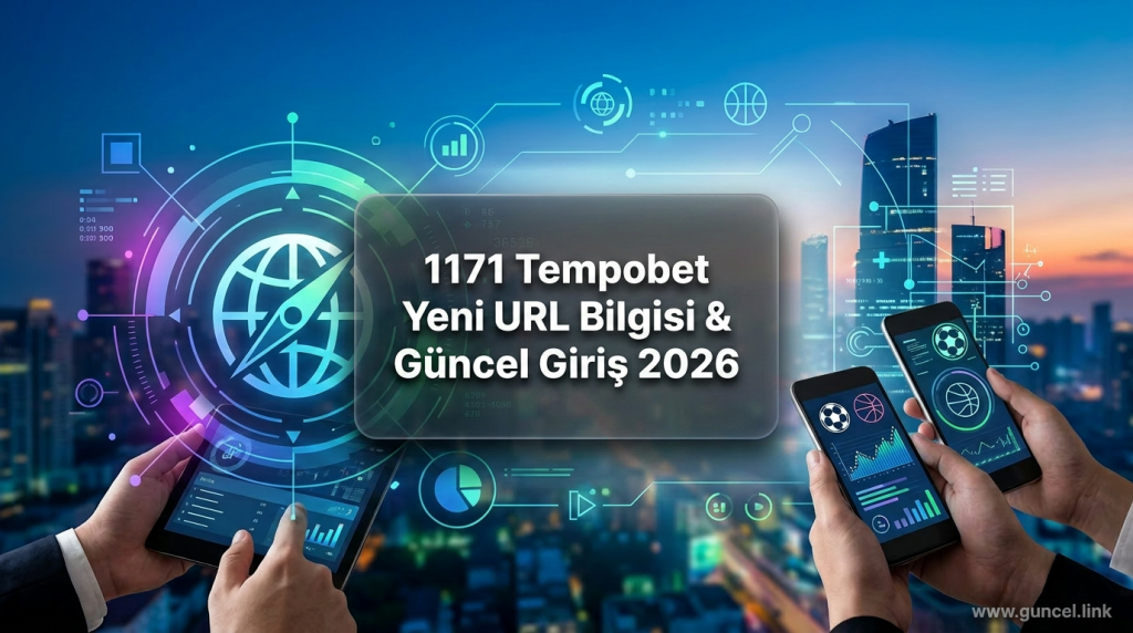 1171 Tempobet Yeni URL Bilgisi & Güncel Giriş 2026 - 1171 Tempobet