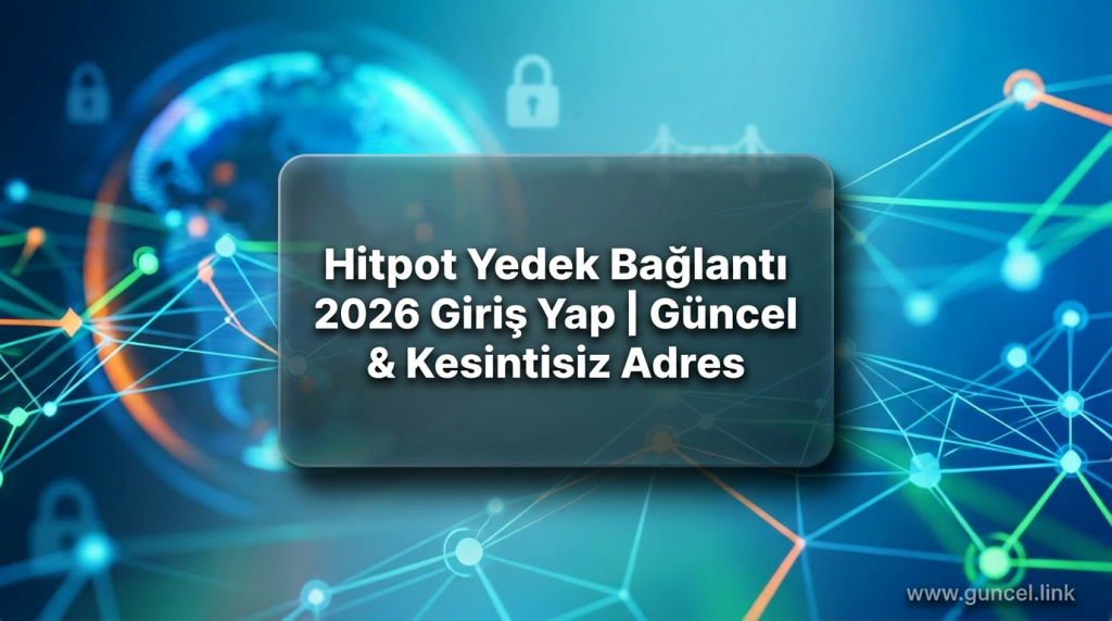 Hitpot Yedek Bağlantı 2026 Giriş Yap | Güncel & Kesintisiz Adres - Hitpot Yedek Bağlantı 2026
