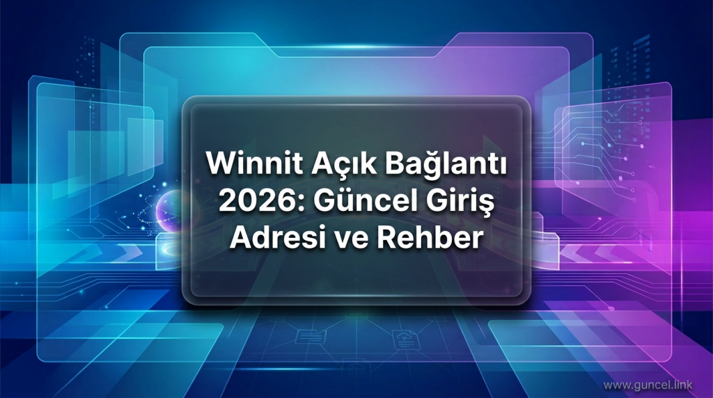 Winnit Açık Bağlantı 2026: Güncel Giriş Adresi ve Rehber - Winnit Açık Bağlantı 2026