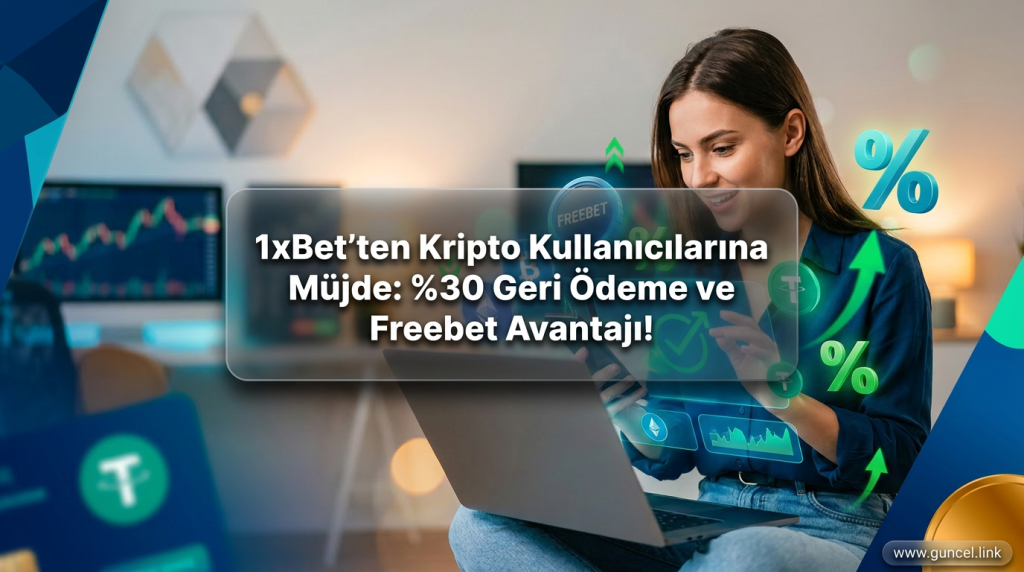 1xBet'ten Kripto Kullanıcılarına Müjde: Geri Ödeme ve Freebet Avantajı! - 1xBet kripto cashback